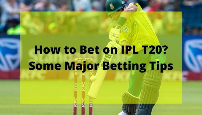 How to bet on IPL