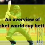 An overview of cricket world cup betting